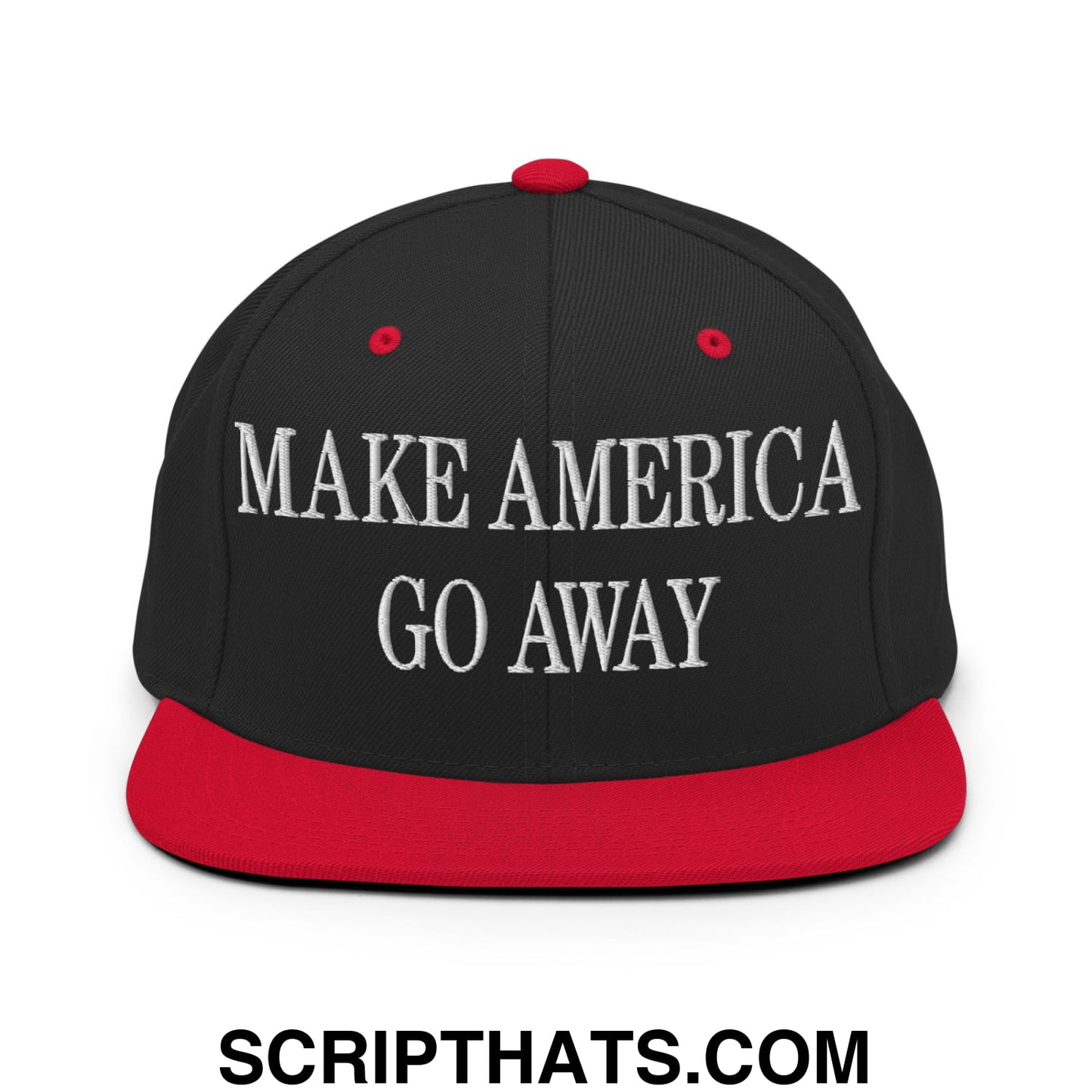 Make America Go Away Embroidered Flat Bill Brim Snapback Hat Black Red