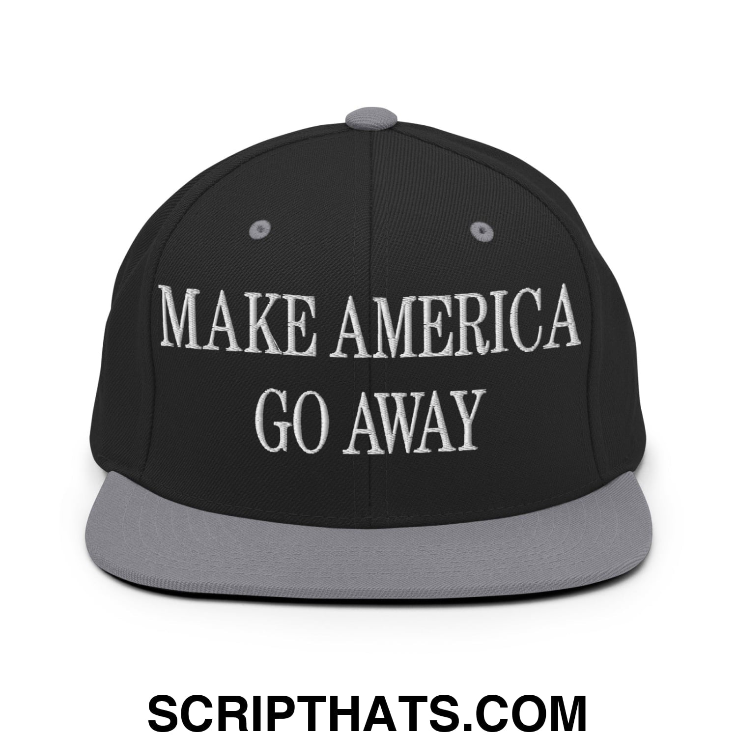 Make America Go Away Embroidered Flat Bill Brim Snapback Hat Black Silver