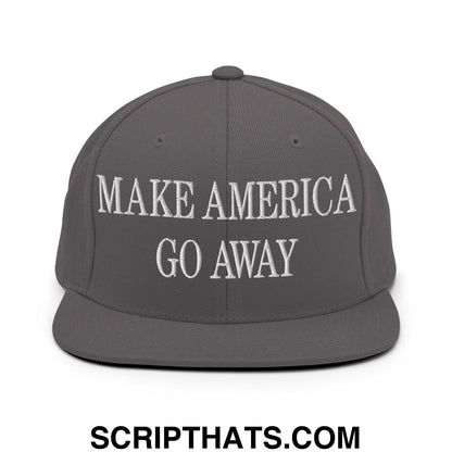 Make America Go Away Embroidered Flat Bill Brim Snapback Hat Dark Grey