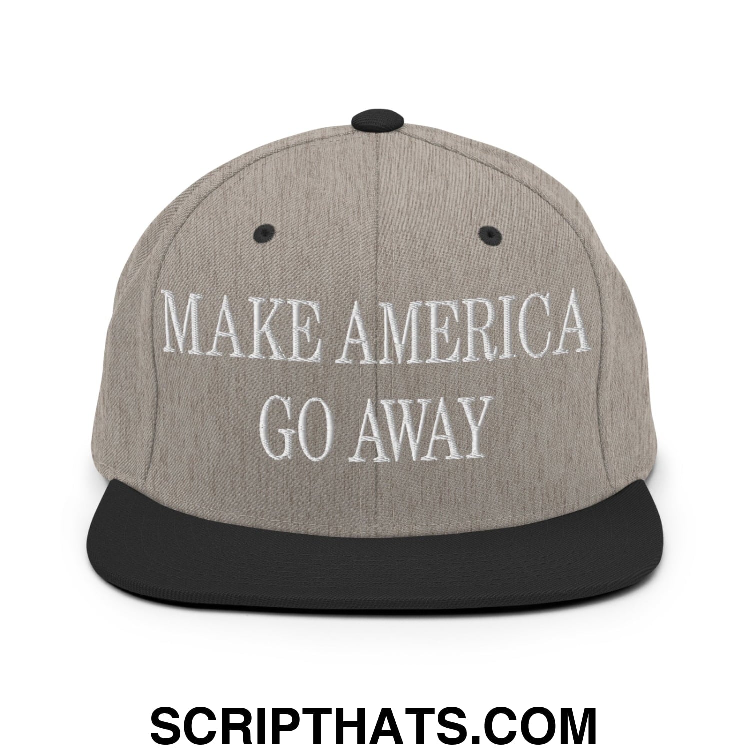 Make America Go Away Embroidered Flat Bill Brim Snapback Hat Heather Black