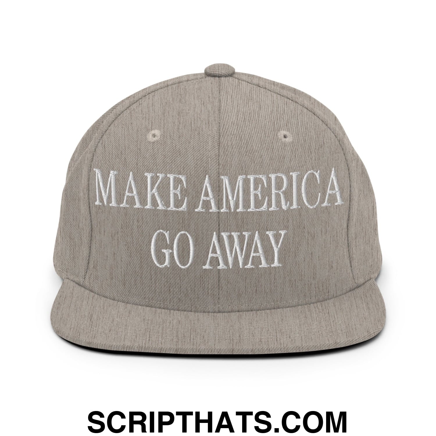 Make America Go Away Embroidered Flat Bill Brim Snapback Hat Heather Grey