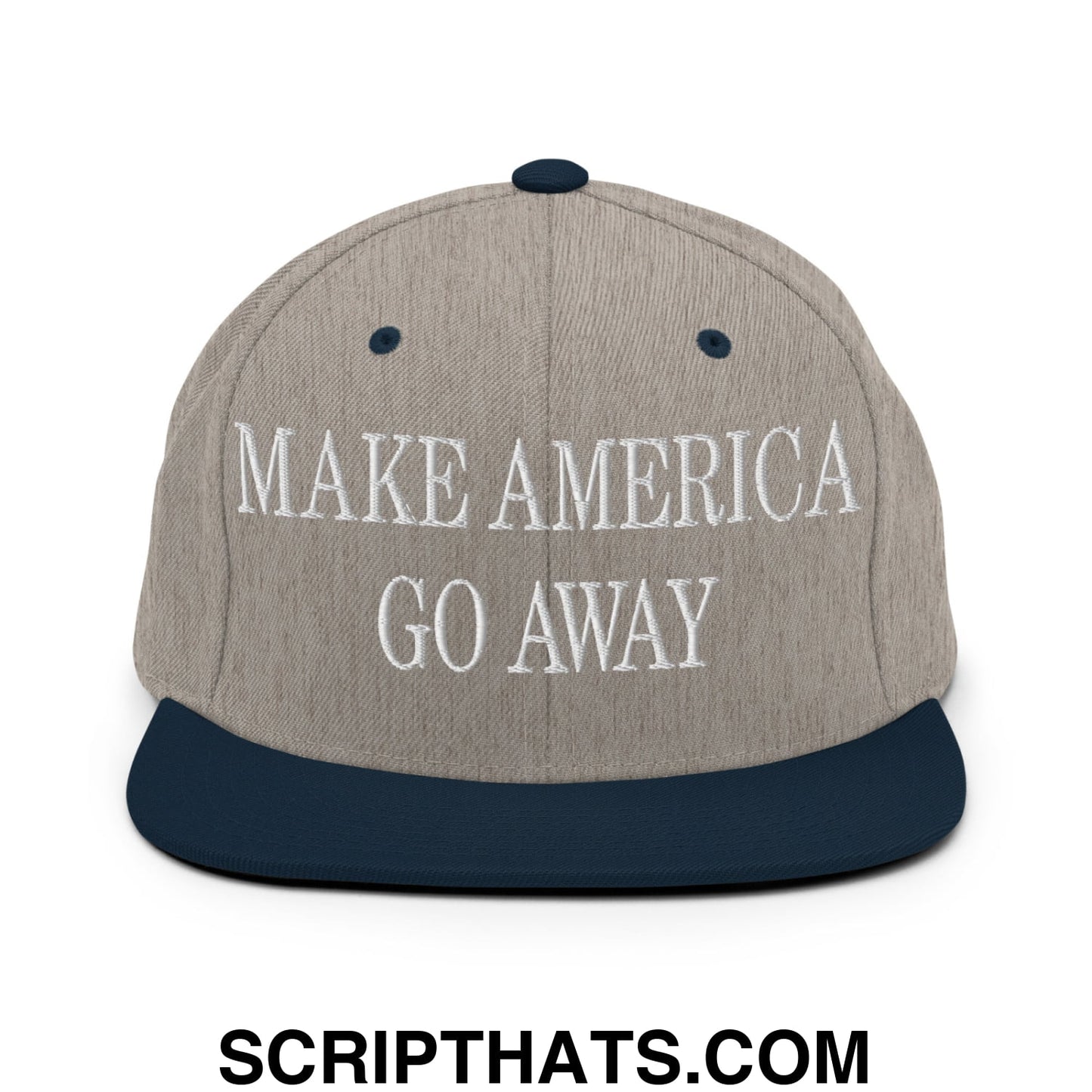 Make America Go Away Embroidered Flat Bill Brim Snapback Hat Heather Grey Navy