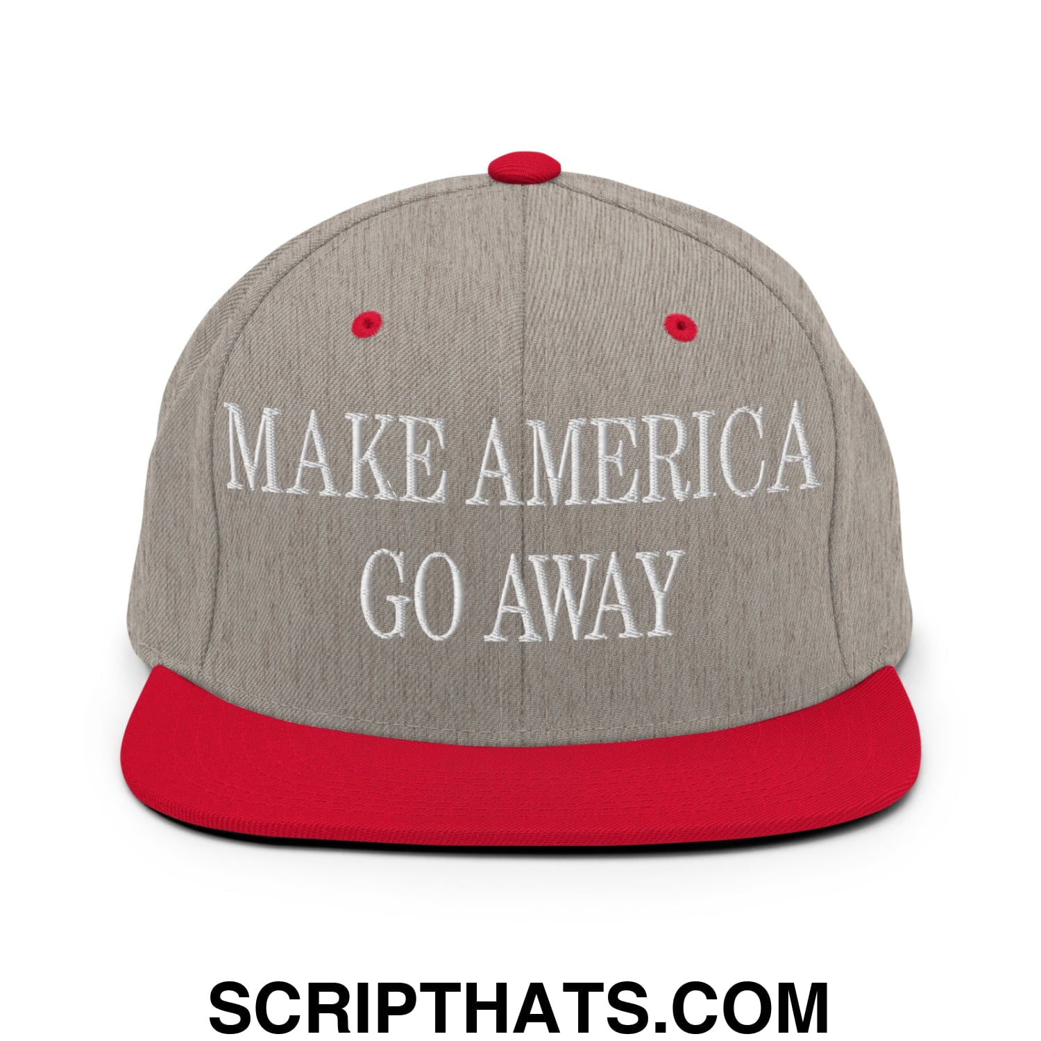 Make America Go Away Embroidered Flat Bill Brim Snapback Hat Heather Grey Red