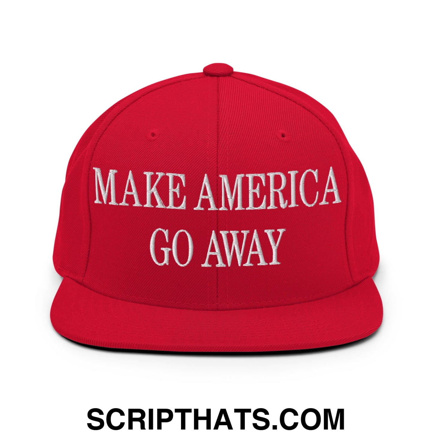 Make America Go Away Embroidered Flat Bill Brim Snapback Hat Red