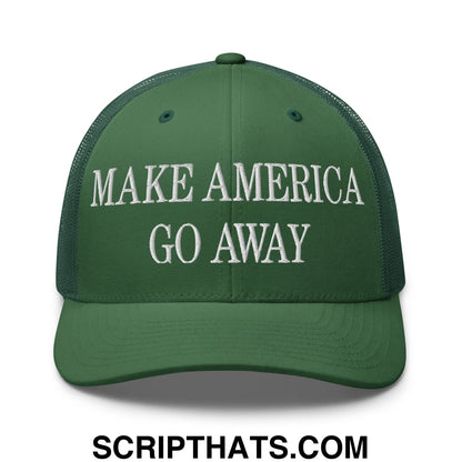 Make America Go Away Embroidered Mesh Trucker Hat Evergreen
