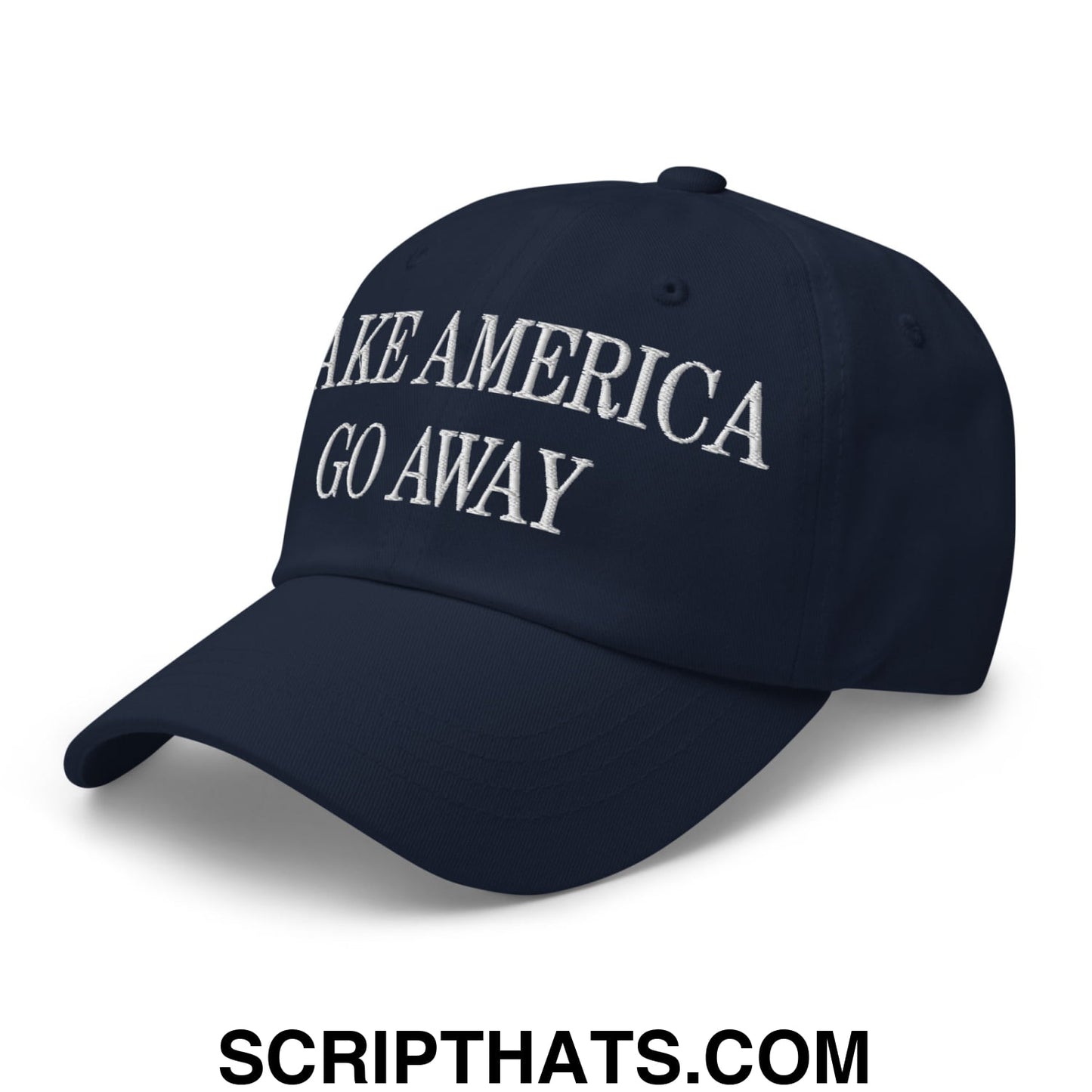 Make America Go Away Embroidered Unstructured Dad Hat Navy