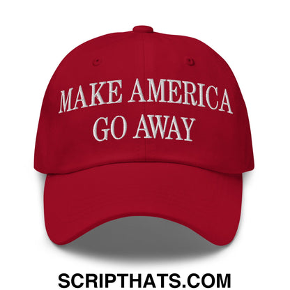 Make America Go Away Embroidered Unstructured Dad Hat Cranberry