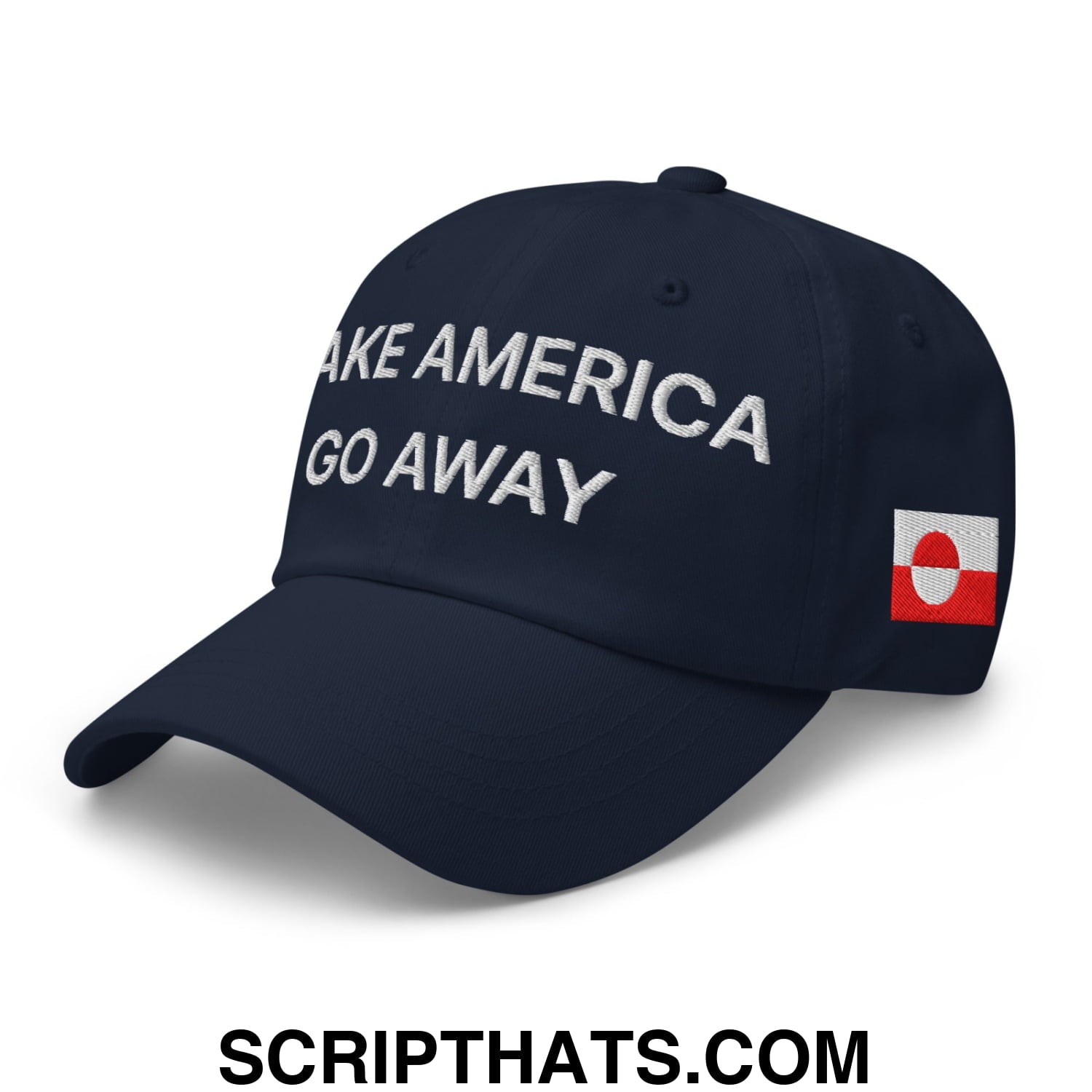 Make America Go Away Greenland Flag Embroidered Unstructured Dad Hat Navy