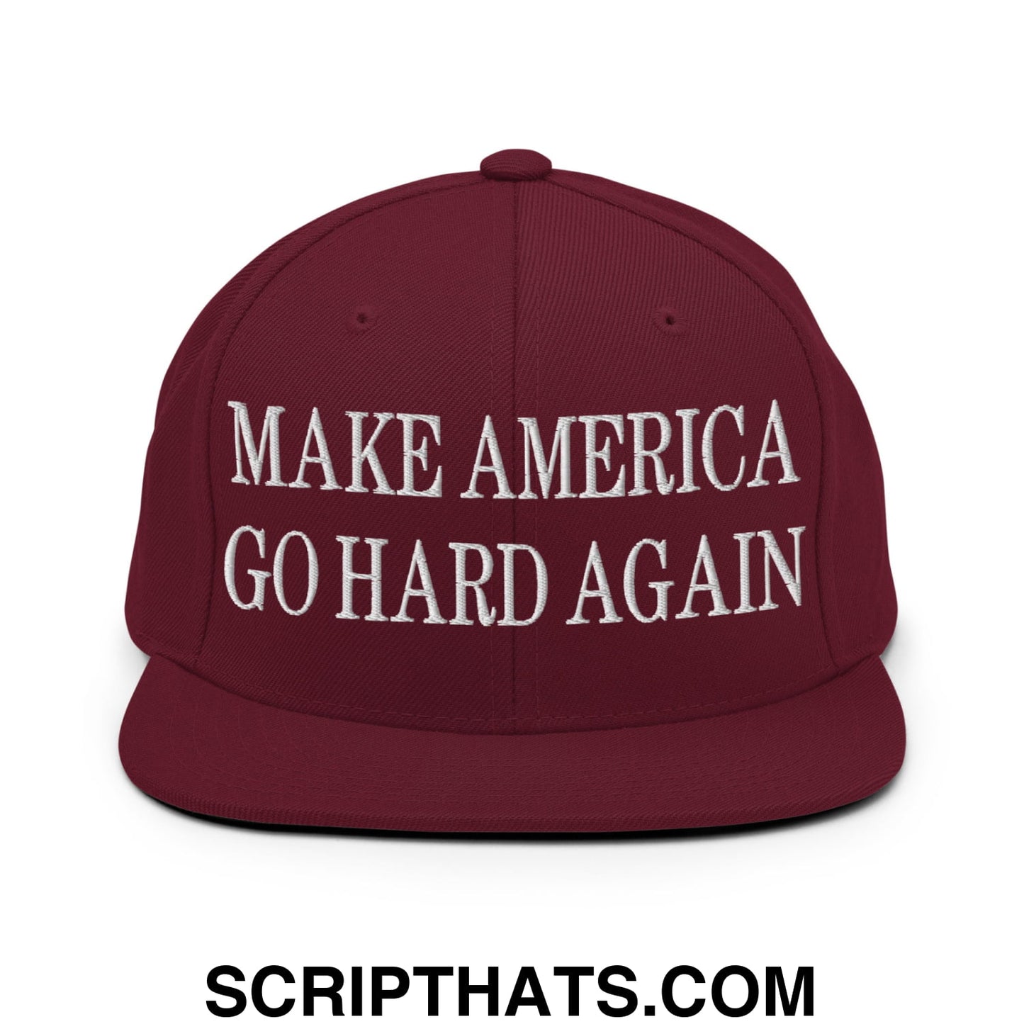 Make America Go Hard Again Embroidered Flat Bill Brim Snapback Hat Maroon