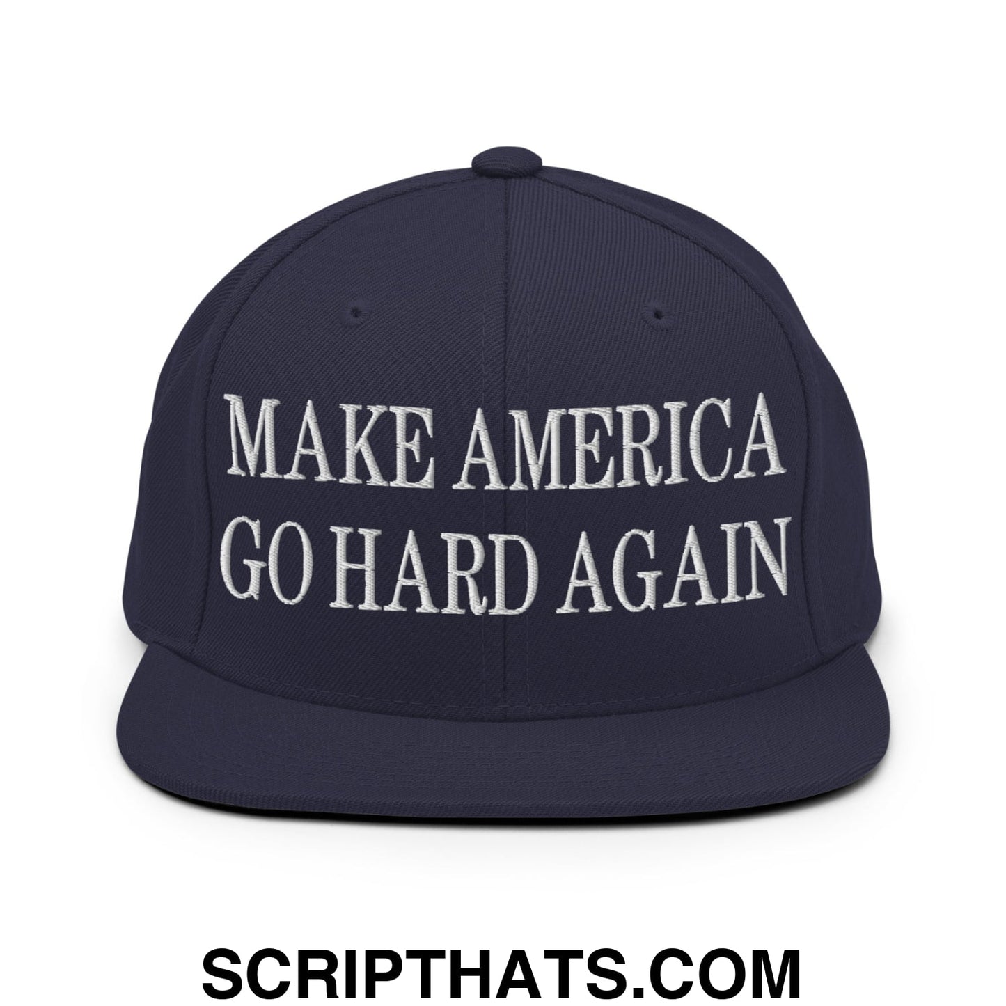Make America Go Hard Again Embroidered Flat Bill Brim Snapback Hat Navy