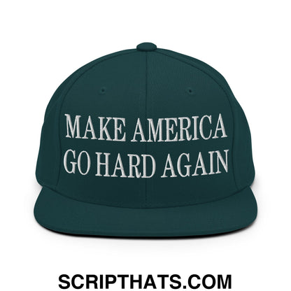 Make America Go Hard Again Embroidered Flat Bill Brim Snapback Hat Spruce