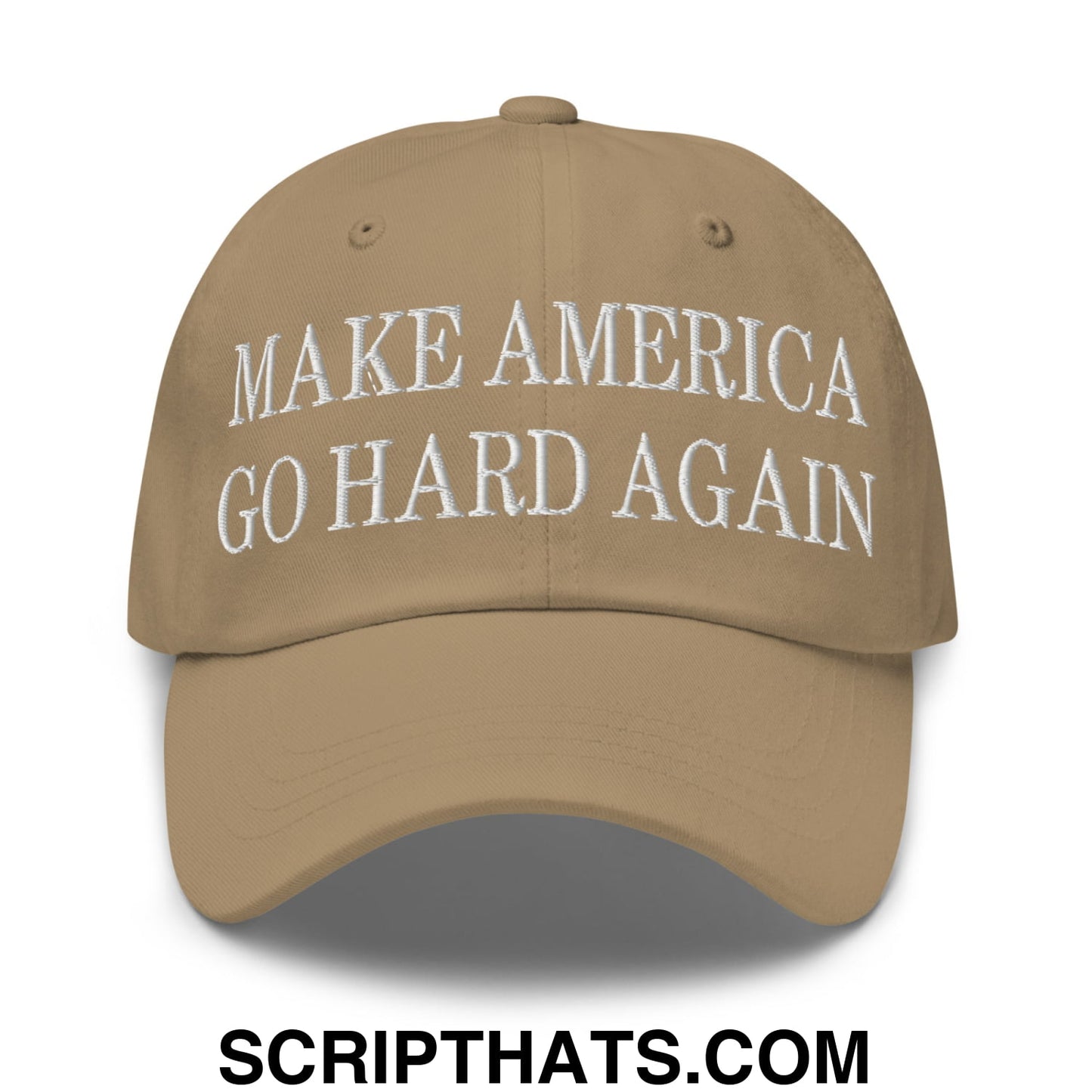 Make America Go Hard Again Embroidered Unstructured Dad Hat Khaki