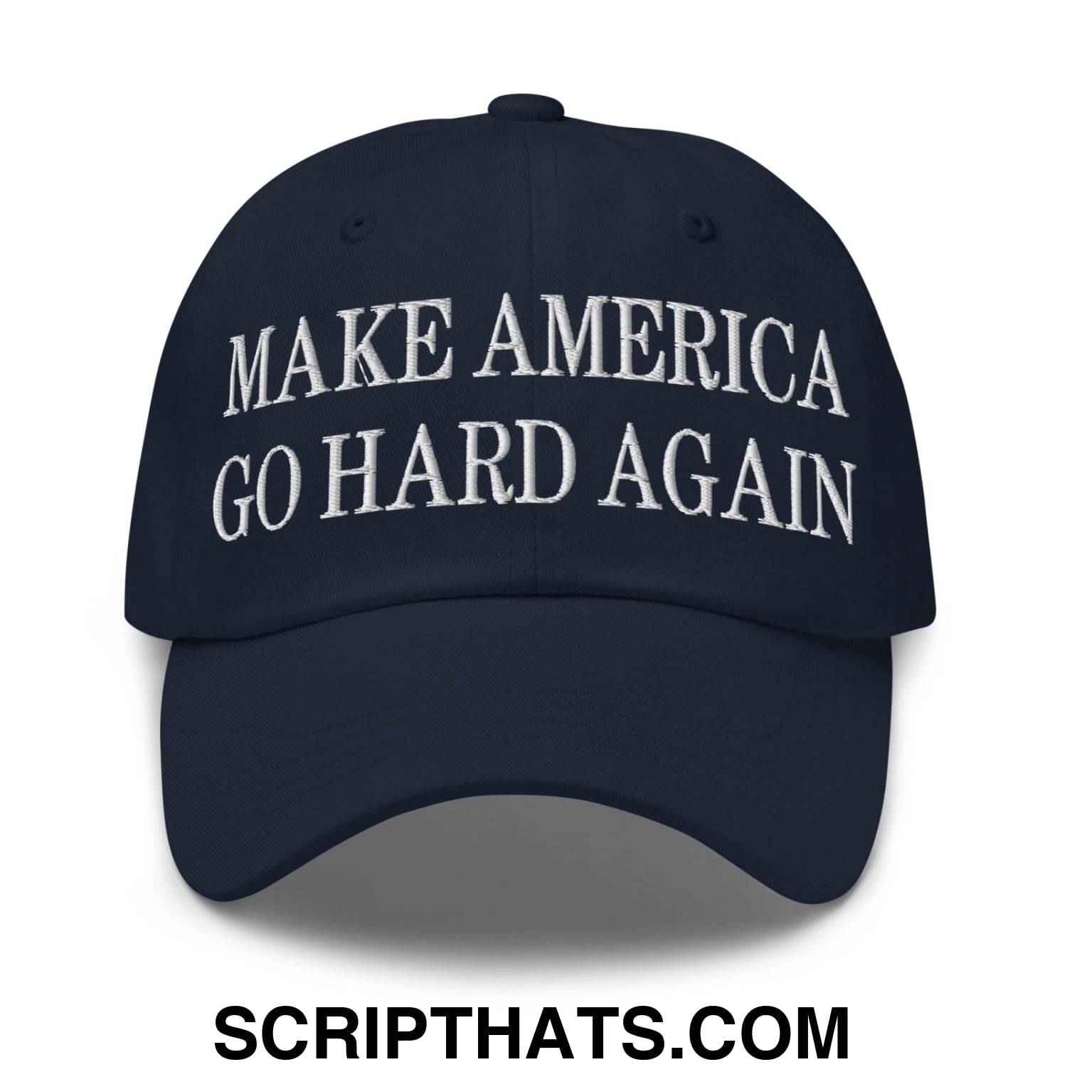 Make America Go Hard Again Embroidered Unstructured Dad Hat Navy