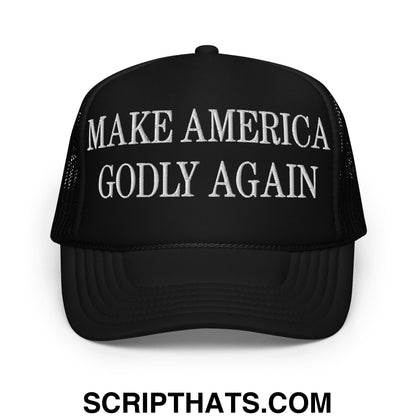 Make America Godly Again Embroidered Foam Trucker Hat Black