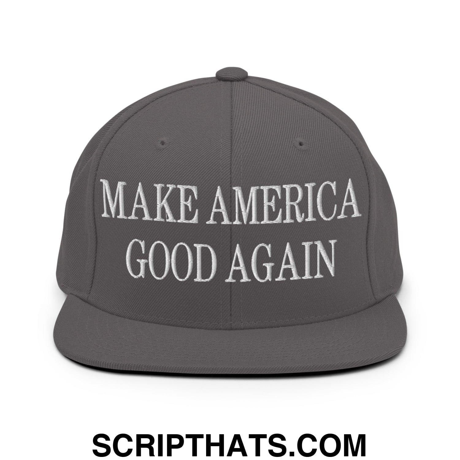 Make America Good Again Embroidered Flat Bill Brim Snapback Hat Dark Grey