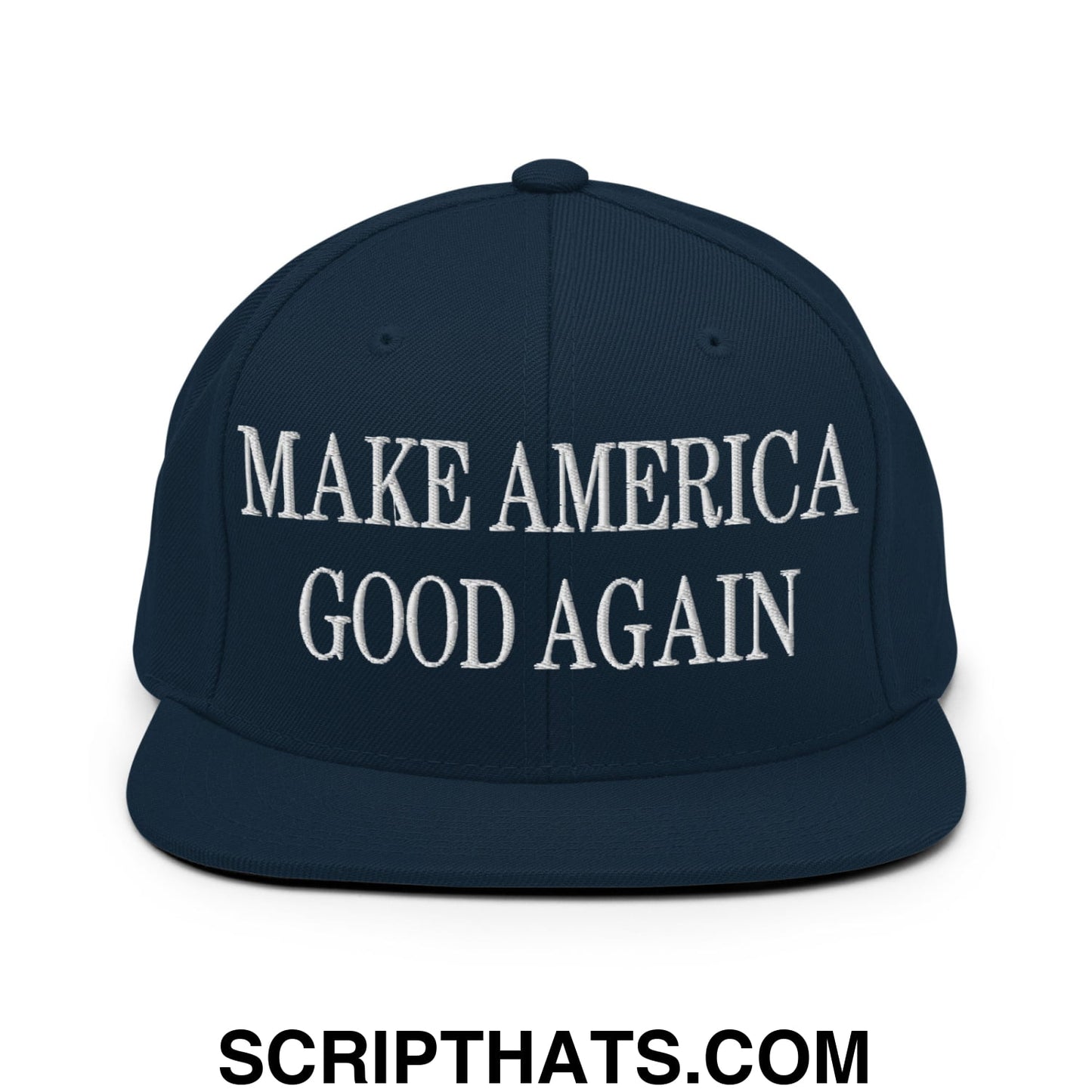 Make America Good Again Embroidered Flat Bill Brim Snapback Hat Dark Navy
