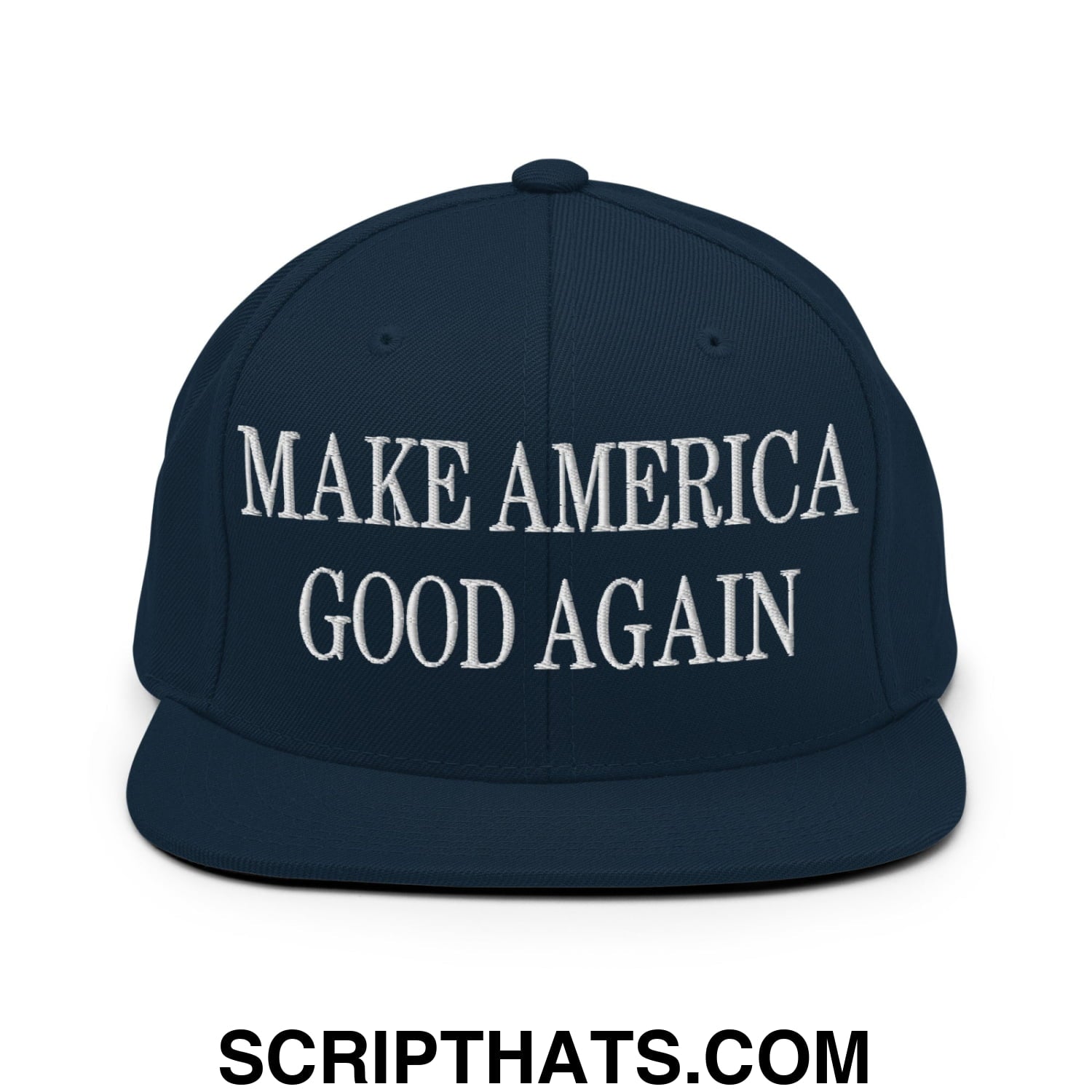 Make America Good Again Embroidered Flat Bill Brim Snapback Hat Dark Navy