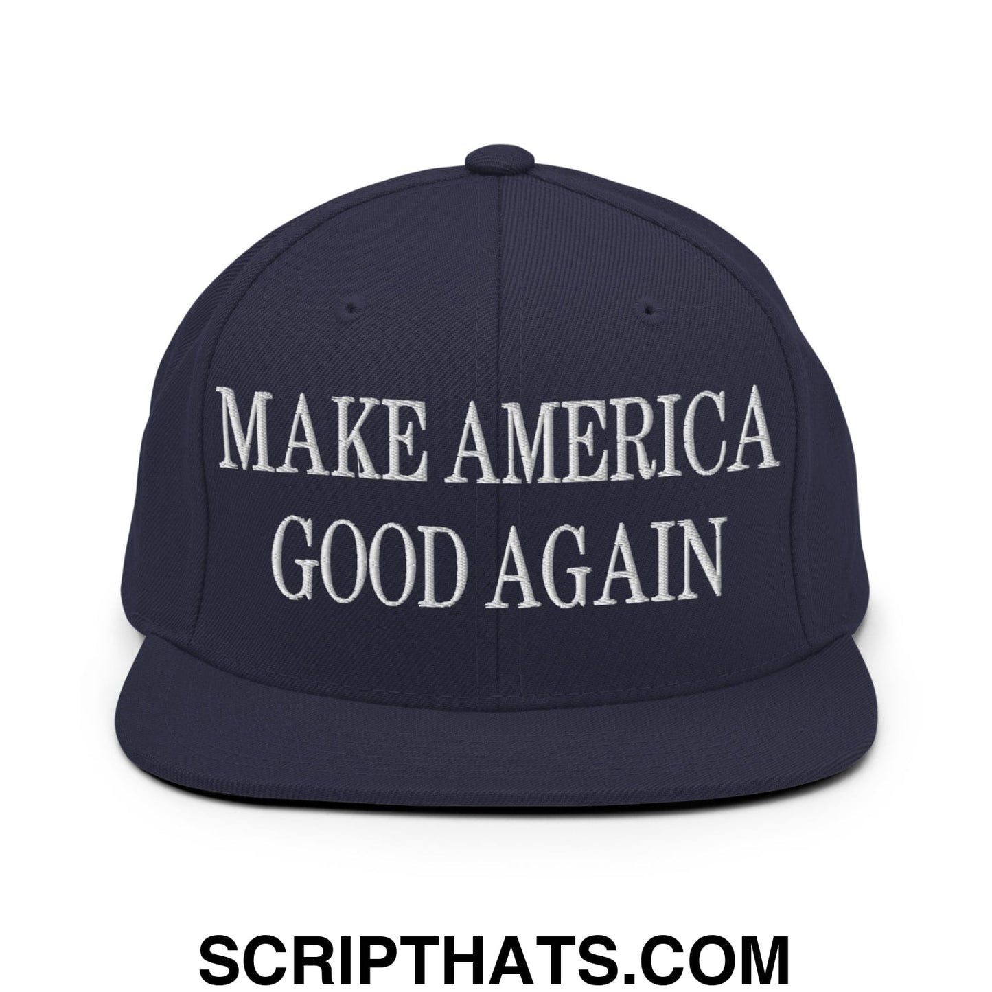 Make America Good Again Embroidered Flat Bill Brim Snapback Hat Navy