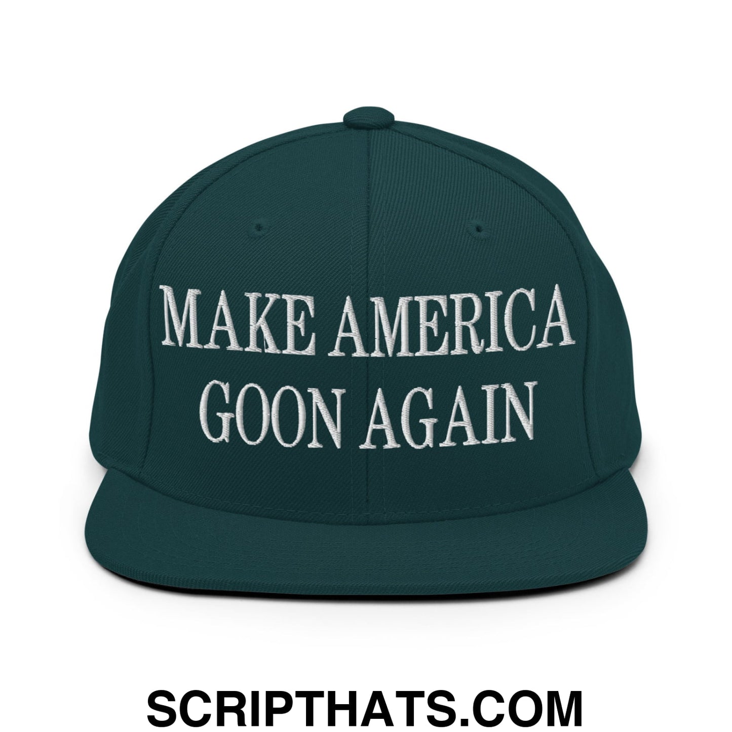 Dark green snapback cap with white embroidered make america goon again text and flat bill brim design