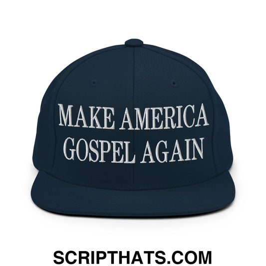 Make America Gospel Again Embroidered Flat Bill Brim Snapback Hat Dark Navy