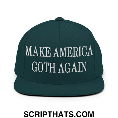 Make America Goth Again Embroidered Flat Bill Brim Snapback Hat Spruce