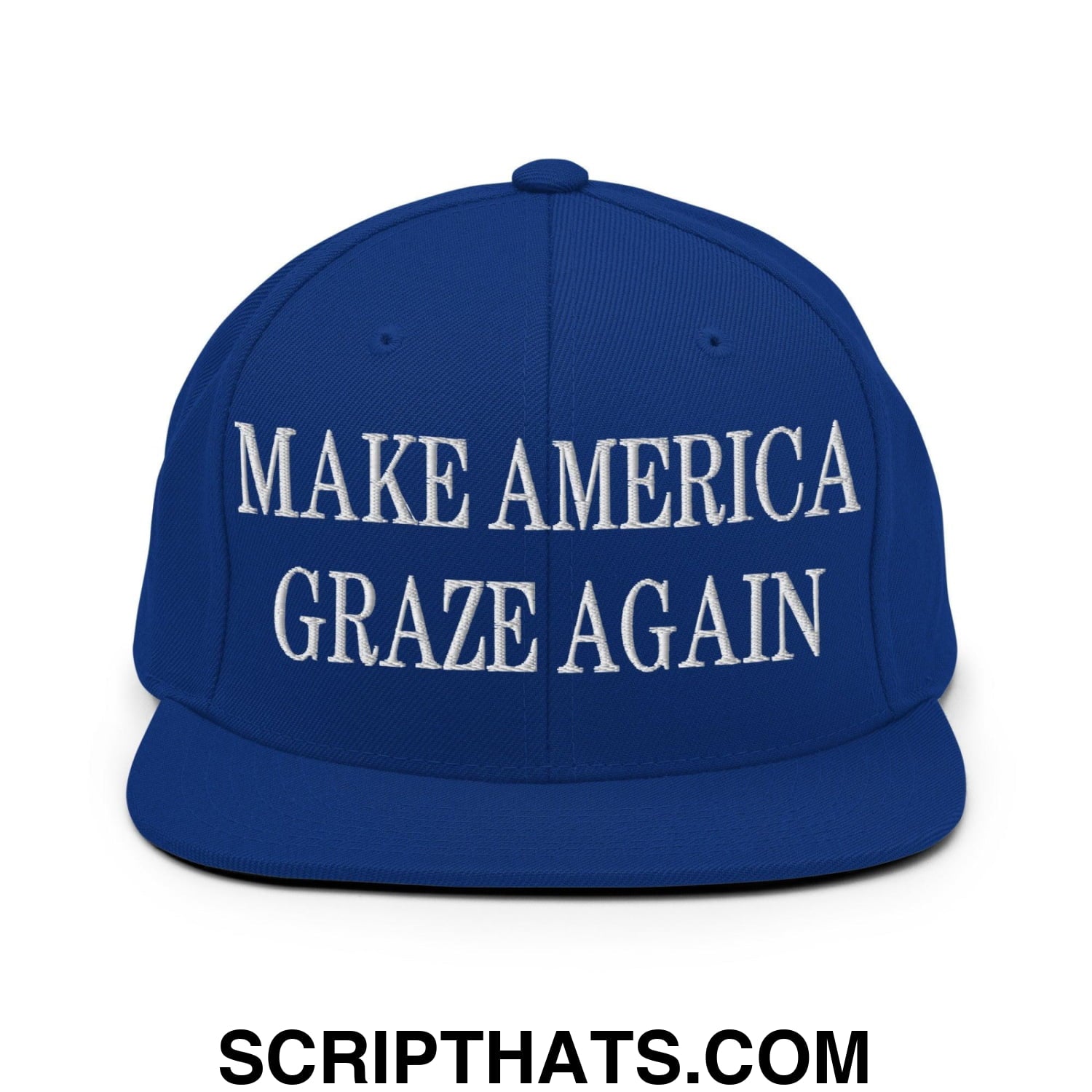 Make America Graze Again Embroidered Flat Bill Brim Snapback Hat Royal Blue