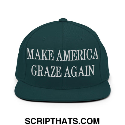 Make America Graze Again Embroidered Flat Bill Brim Snapback Hat Spruce