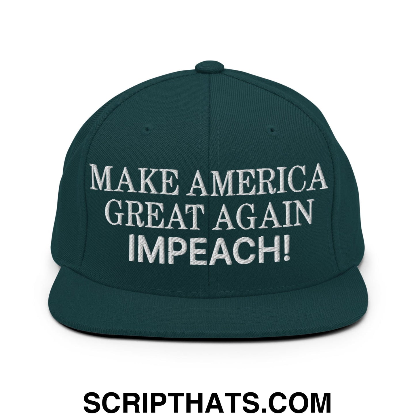 Make America Great Again MAGA Impeach! Embroidered Flat Bill Brim Snapback Hat Spruce