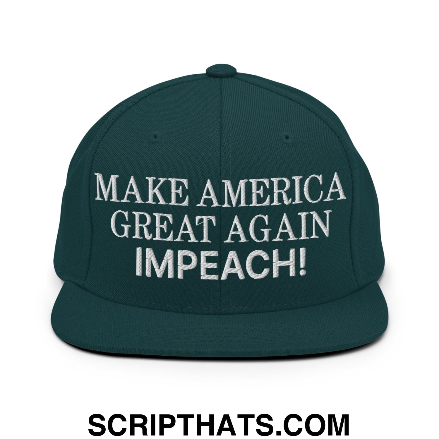 Make America Great Again MAGA Impeach! Embroidered Flat Bill Brim Snapback Hat Spruce