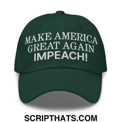 Make America Great Again MAGA Impeach! Embroidered Unstructured Dad Hat Spruce