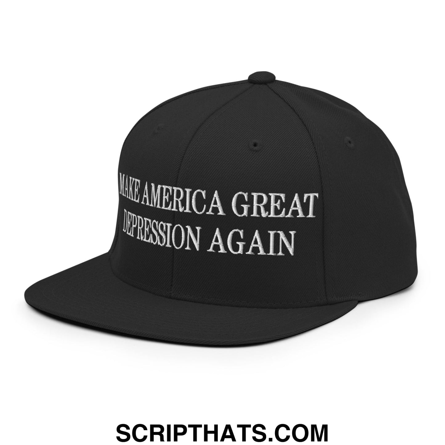 Make America Great Depression Again Embroidered Flat Bill Brim Snapback Hat Black