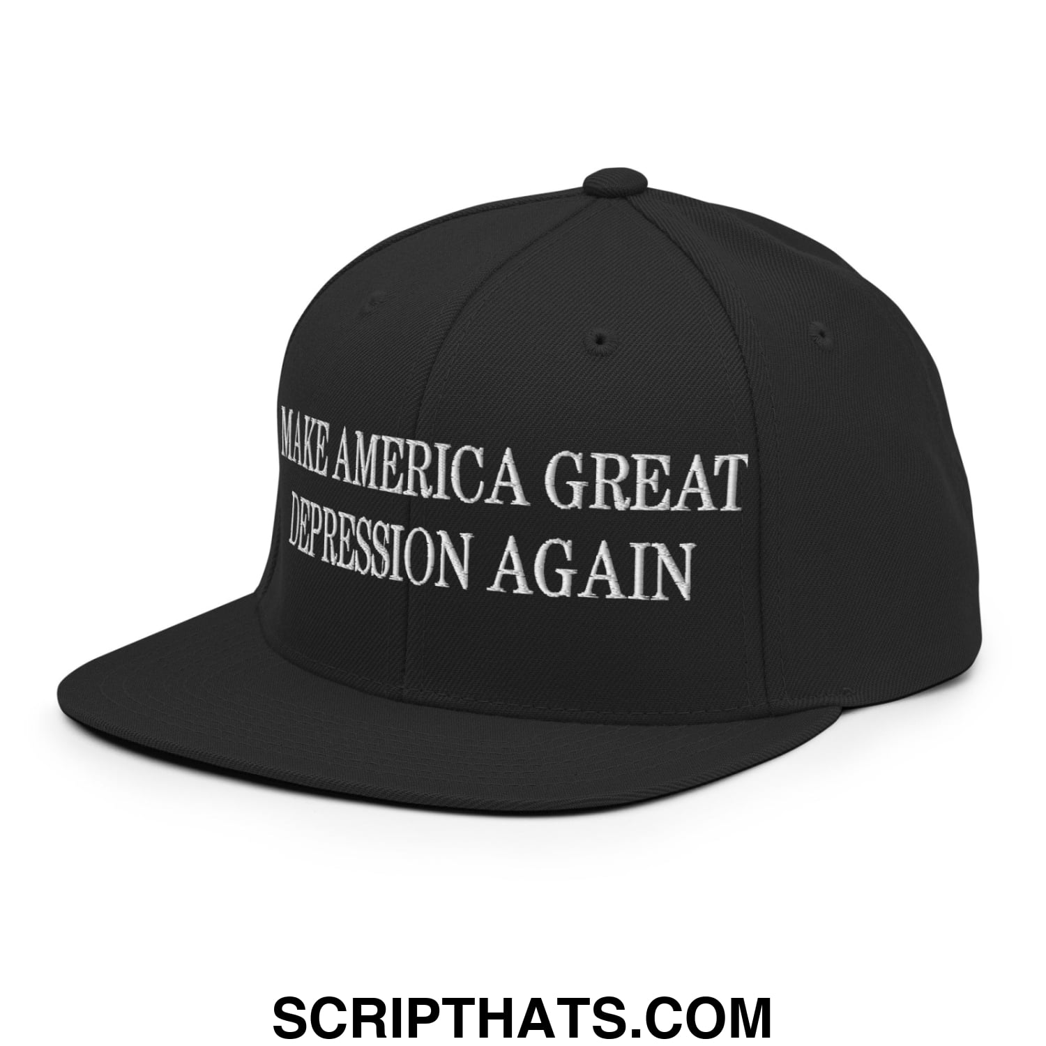 Make America Great Depression Again Embroidered Flat Bill Brim Snapback Hat Black