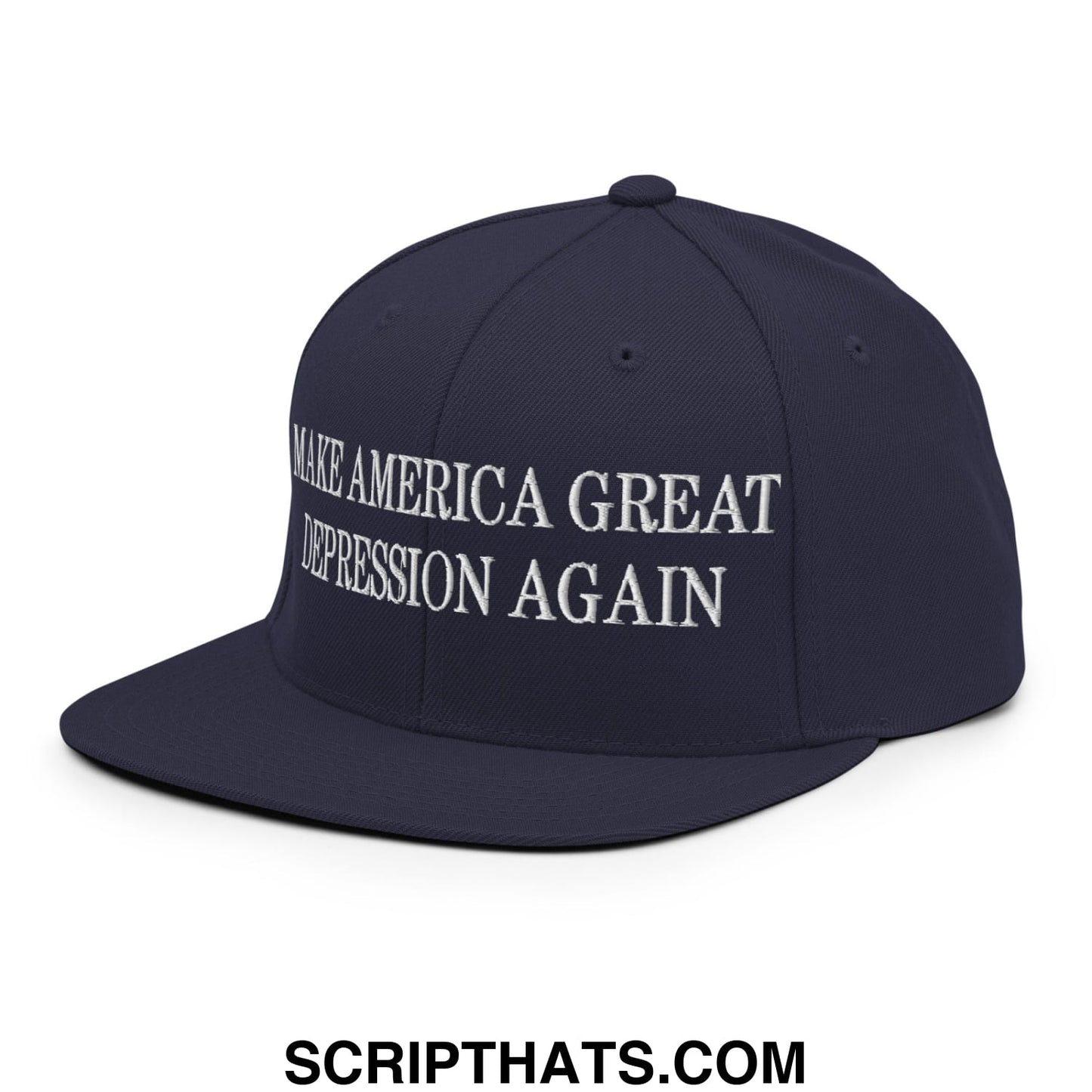 Make America Great Depression Again Embroidered Flat Bill Brim Snapback Hat Navy
