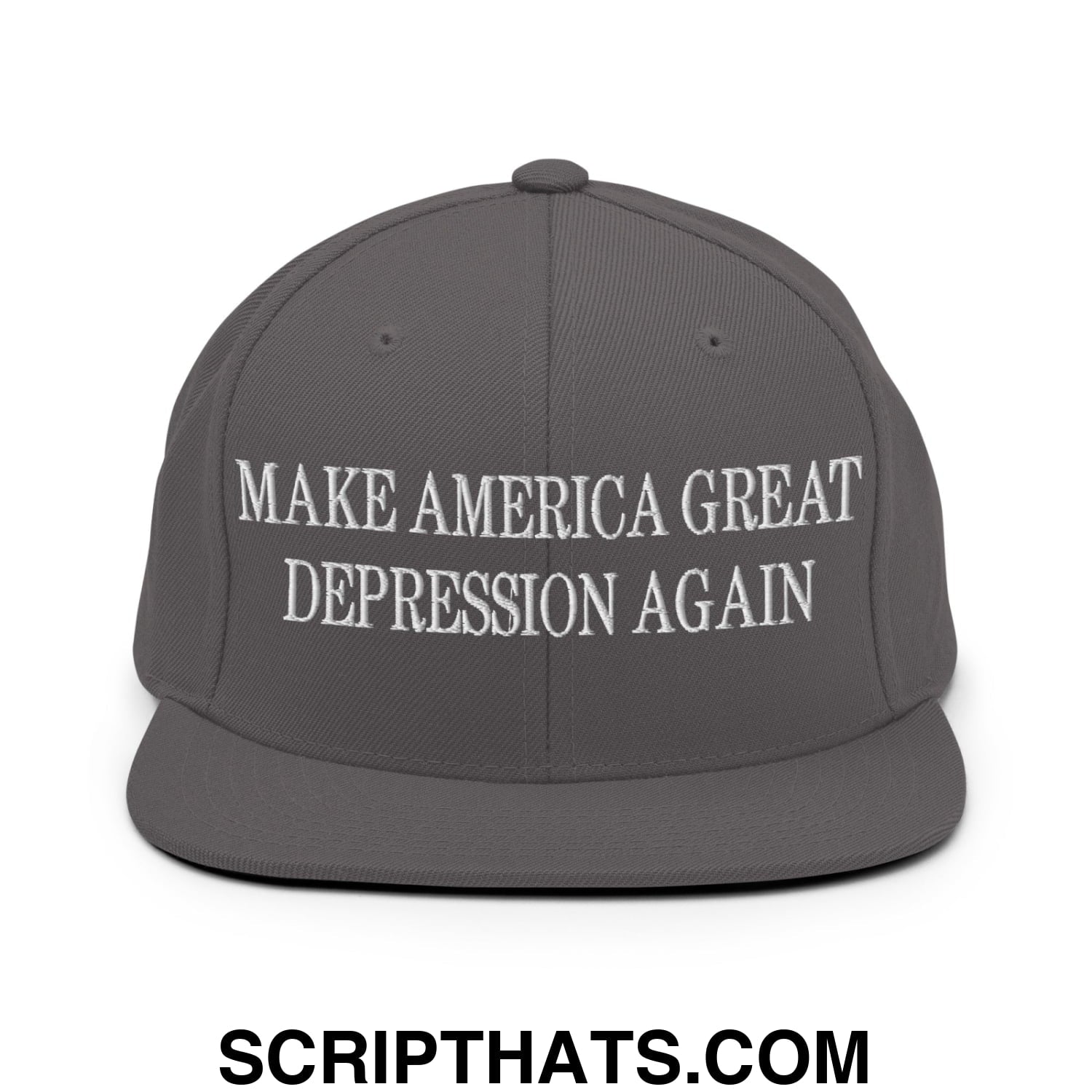 Make America Great Depression Again Embroidered Flat Bill Brim Snapback Hat Dark Grey