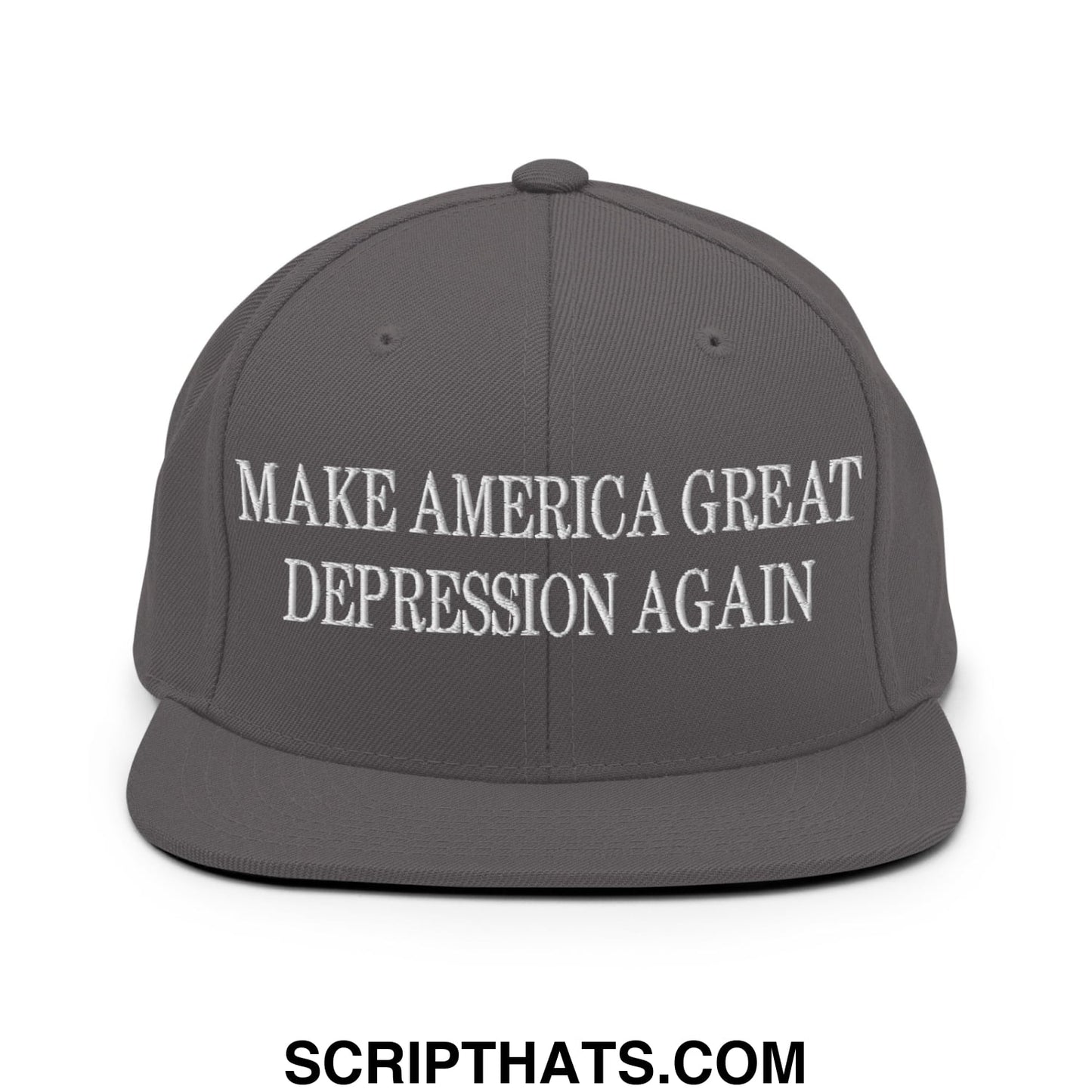 Make America Great Depression Again Embroidered Flat Bill Brim Snapback Hat Dark Grey