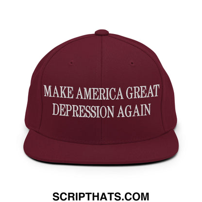 Make America Great Depression Again Embroidered Flat Bill Brim Snapback Hat Maroon