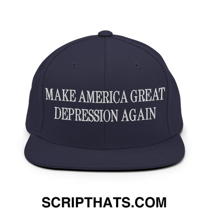 Make America Great Depression Again Embroidered Flat Bill Brim Snapback Hat Navy