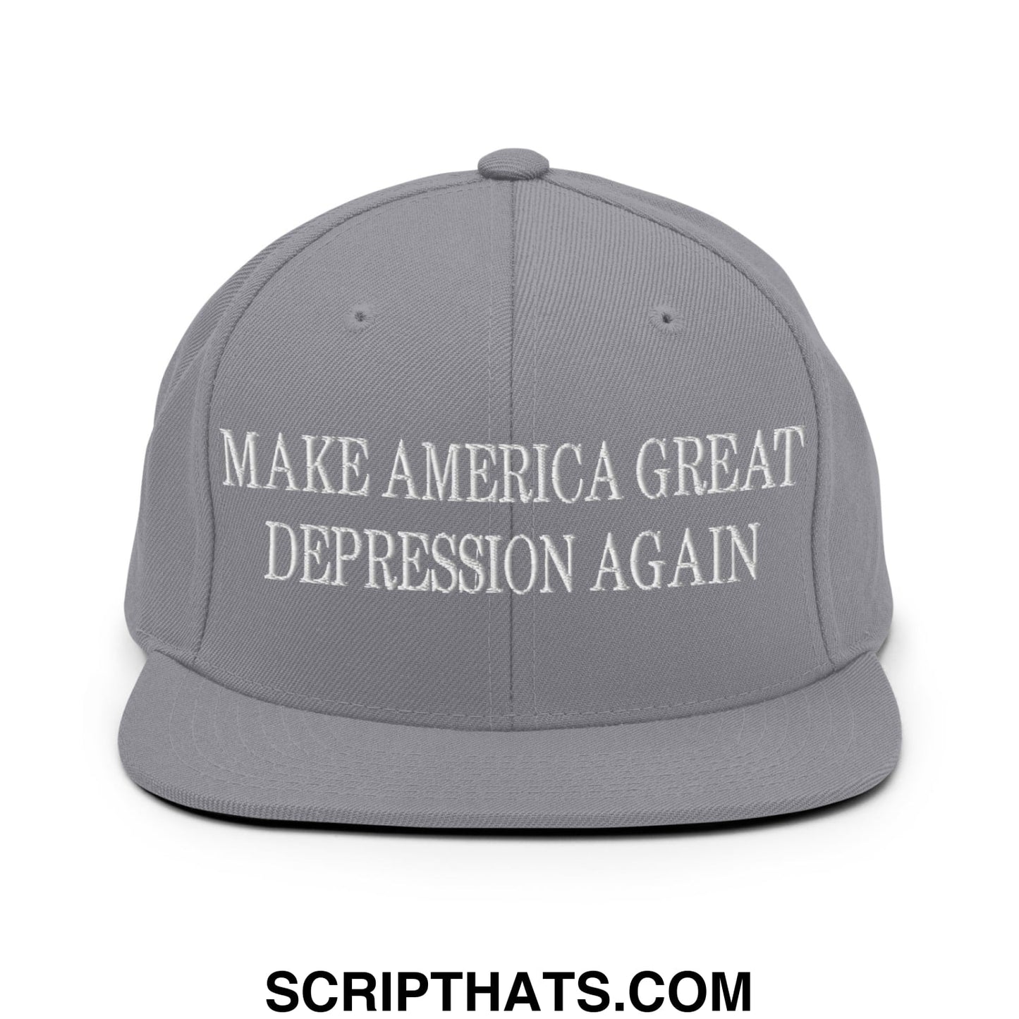 Make America Great Depression Again Embroidered Flat Bill Brim Snapback Hat Silver
