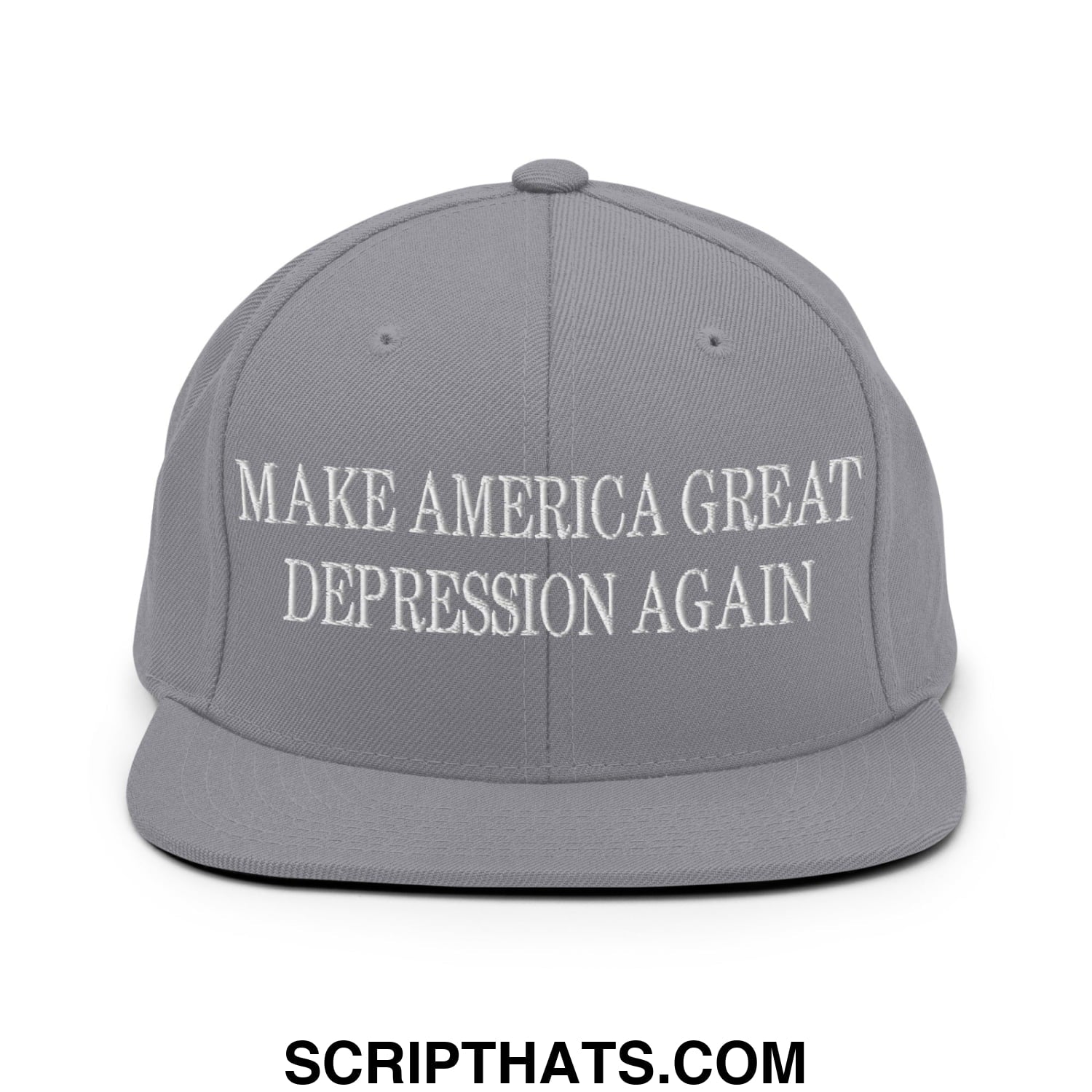 Make America Great Depression Again Embroidered Flat Bill Brim Snapback Hat Silver
