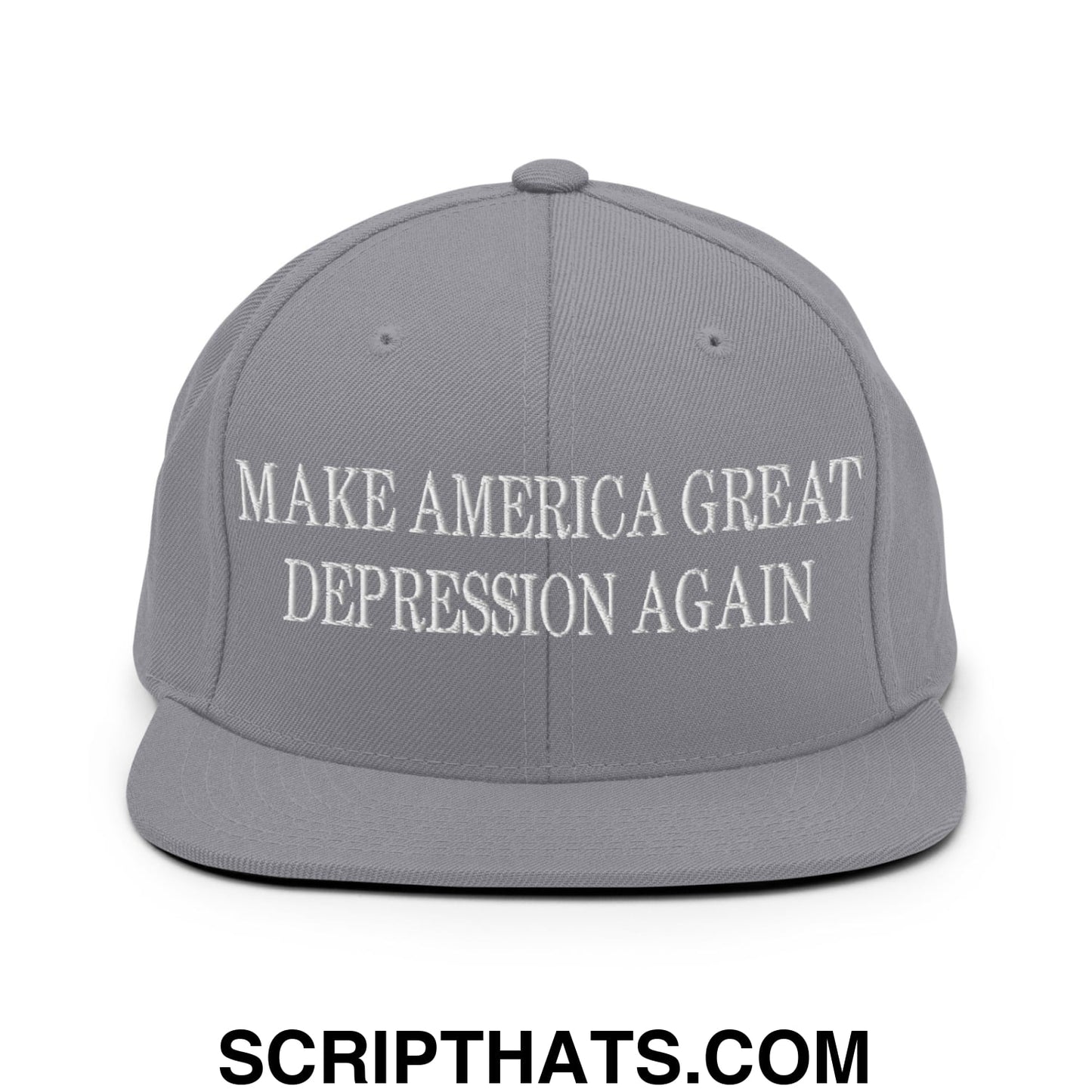 Make America Great Depression Again Embroidered Flat Bill Brim Snapback Hat Silver