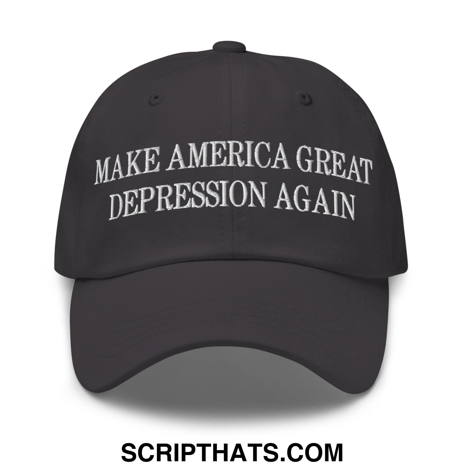Make America Great Depression Again Embroidered Unstructured Dad Hat Dark Grey