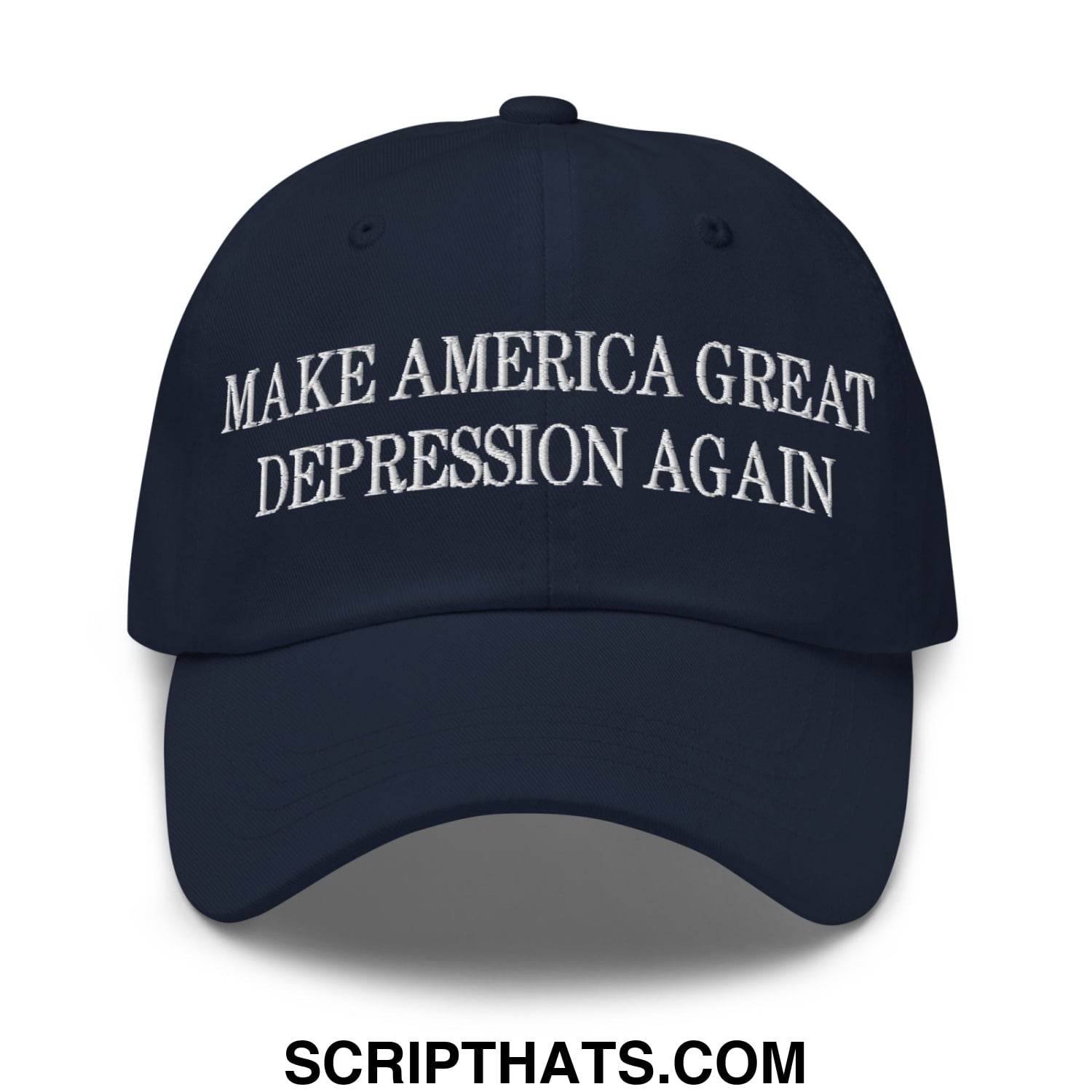 Make America Great Depression Again Embroidered Unstructured Dad Hat Navy