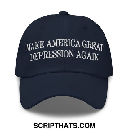 Make America Great Depression Again Embroidered Unstructured Dad Hat Navy