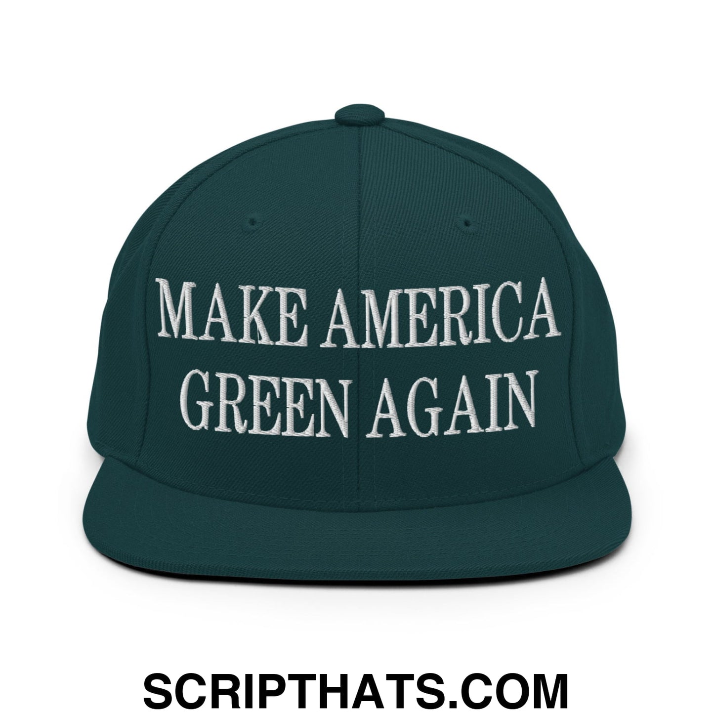 Dark green snapback hat with white embroidered make america green again text and flat bill brim design