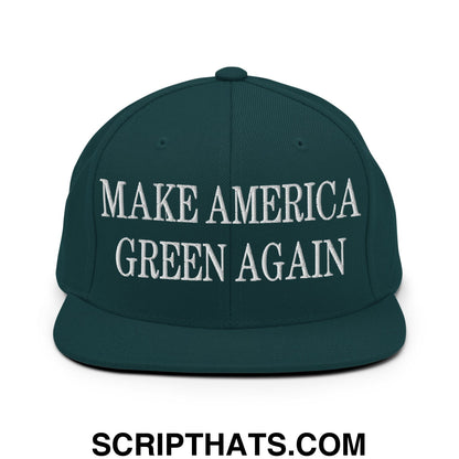 Dark green snapback hat with white embroidered make america green again text and flat bill brim design