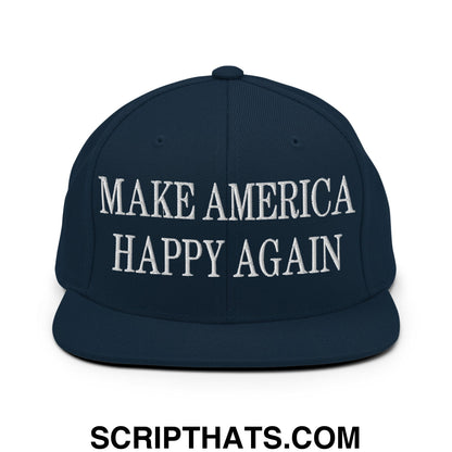Navy blue snapback hat with white embroidered make America happy again text and flat bill brim design