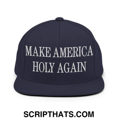Make America Holy Again Embroidered Flat Bill Brim Snapback Hat Navy
