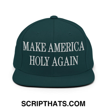 Make America Holy Again Embroidered Flat Bill Brim Snapback Hat Spruce