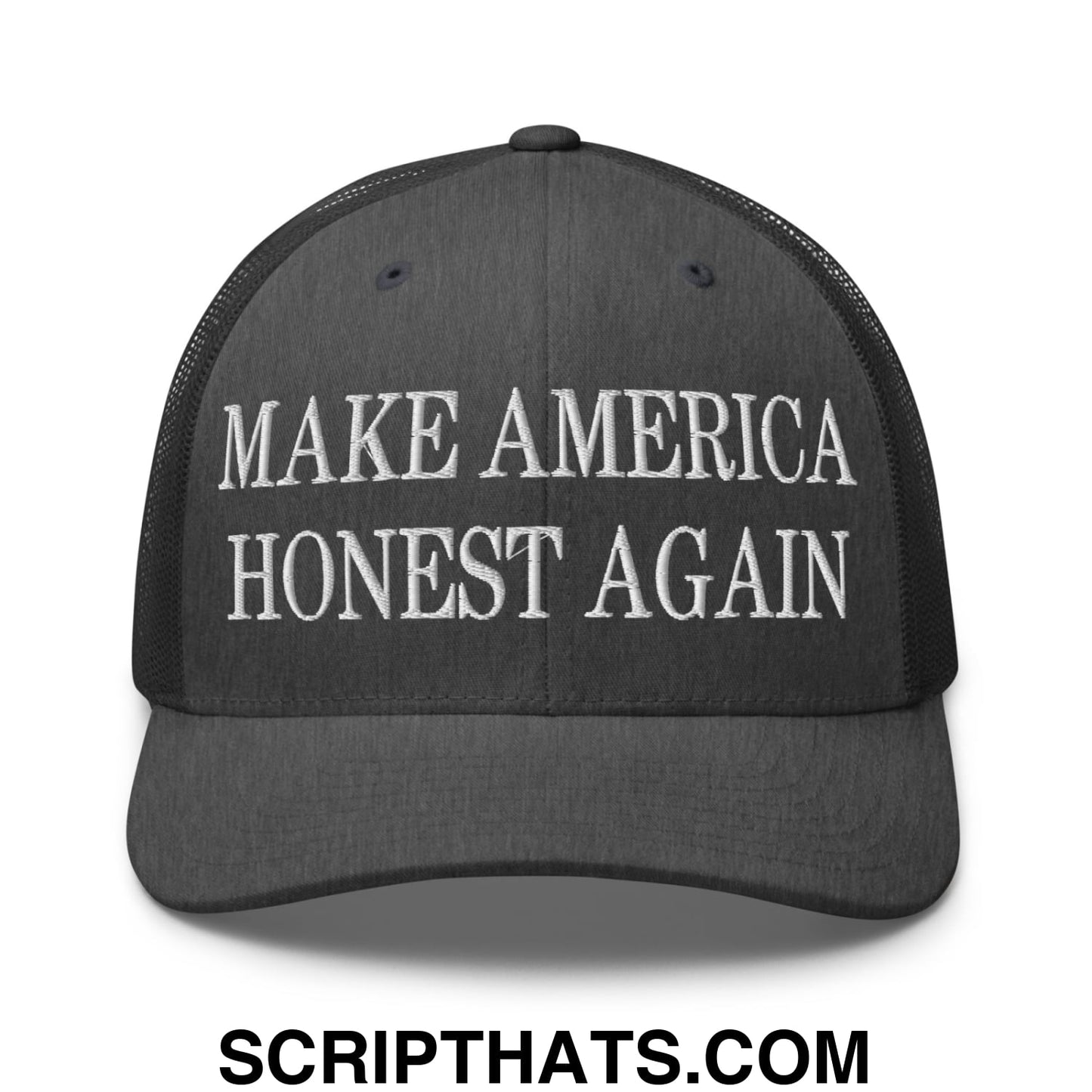 Black mesh trucker hat with white embroidered make America honest again text on front panel