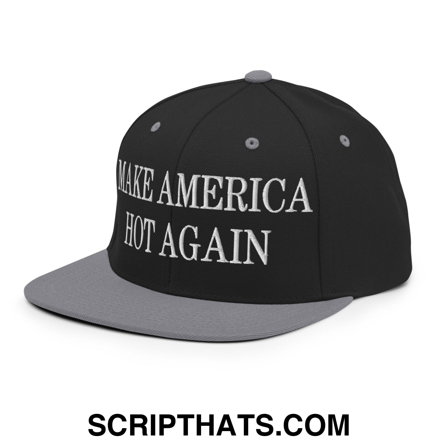Black and gray snapback cap with white embroidered make america hot again text and flat bill brim design